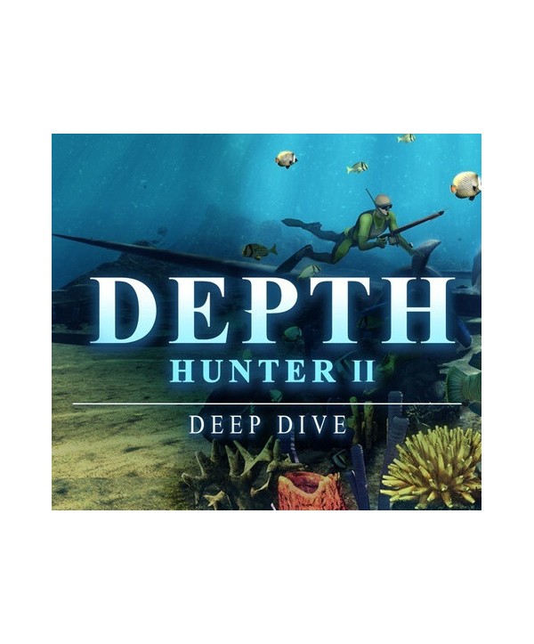Depth Hunter 2: Deep Dive Steam Key EUROPE
